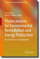 Book cover of: Photocatalysis for Environmental Remediation and Energy Production. By: Seema Garg
