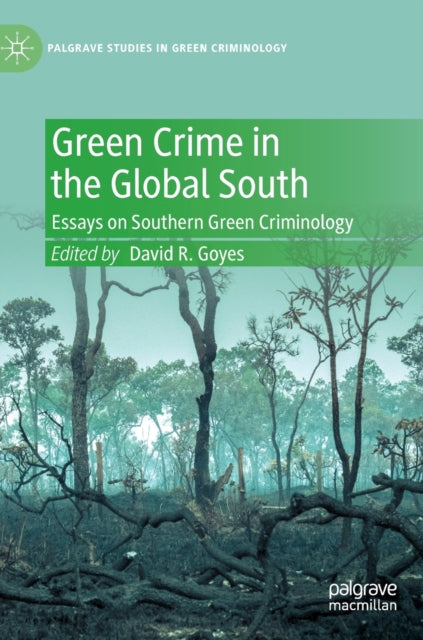 Book cover of: Green Crime in the Global South. By: David Rodríguez Goyes