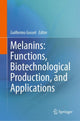Book cover of: Melanins: Functions, Biotechnological Production, and Applications. By: Guillermo Gosset