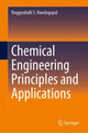 Book cover of: Chemical Engineering Principles and Applications. By: Nuggenhalli S. Nandagopal