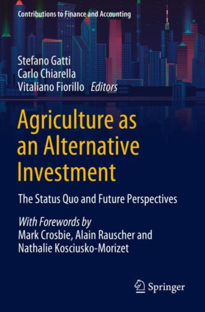 Book cover of: Agriculture as an Alternative Investment. By: Stefano Gatti