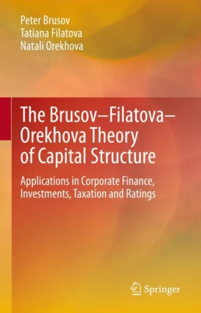 Book cover of: Brusov–Filatova–Orekhova Theory of Capital Structure. By: Peter Brusov