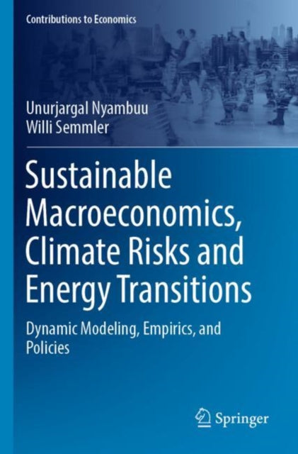 Book cover of: Sustainable Macroeconomics, Climate Risks and Energy Transitions. By: Unurjargal Nyambuu