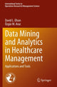 Book cover of: Data Mining and Analytics in Healthcare Management. By: David L. Olson