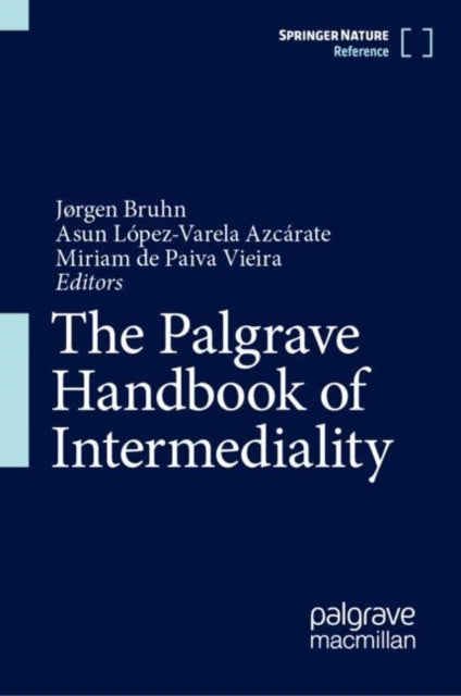 Book cover of: Palgrave Handbook of Intermediality. By: Jørgen Bruhn