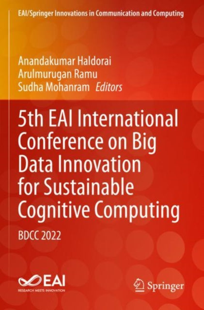 Book cover of: 5th EAI International Conference on Big Data Innovation for Sustainable Cognitive Computing. By: Anandakumar Haldorai