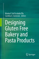Book cover of: Designing Gluten Free Bakery and Pasta Products. By: Marina F. de Escalada Pla