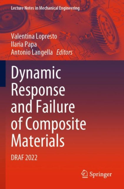 Book cover of: Dynamic Response and Failure of Composite Materials. By: Valentina Lopresto