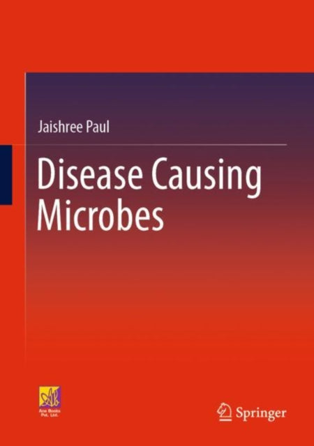 Book cover of: Disease Causing Microbes. By: Jaishree Paul
