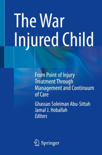 Book cover of: War Injured Child. By: Ghassan Soleiman Abu-Sittah