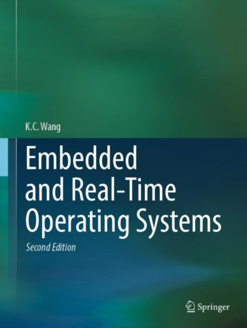 Book cover of: Embedded and Real-Time Operating Systems. By: K. C. Wang