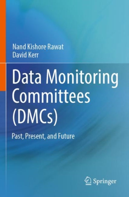Book cover of: Data Monitoring Committees (DMCs). By: Nand Kishore Rawat