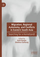 Book cover of: Migration, Regional Autonomy, and Conflicts in Eastern South Asia. By: Amit Ranjan