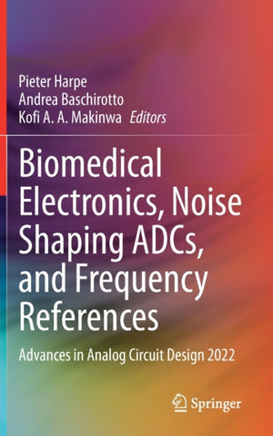 Biomedical Electronics, Noise Shaping ADCs, and Frequency References