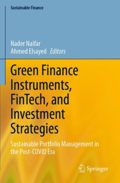 Book cover of: Green Finance Instruments, FinTech, and Investment Strategies. By: Nader Naifar