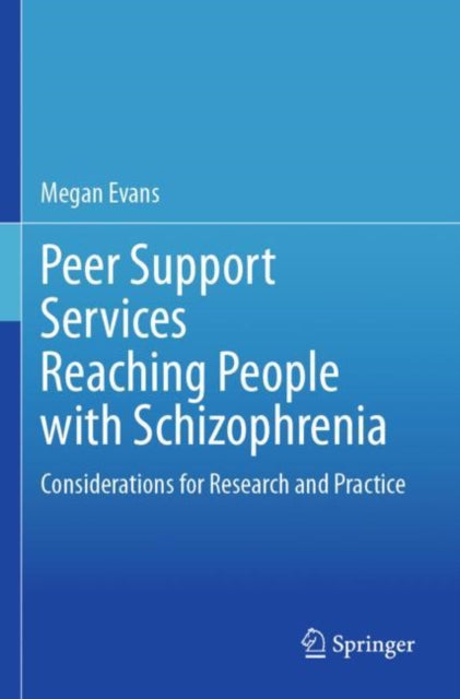 Book cover of: Peer Support Services Reaching People with Schizophrenia. By: Megan Evans