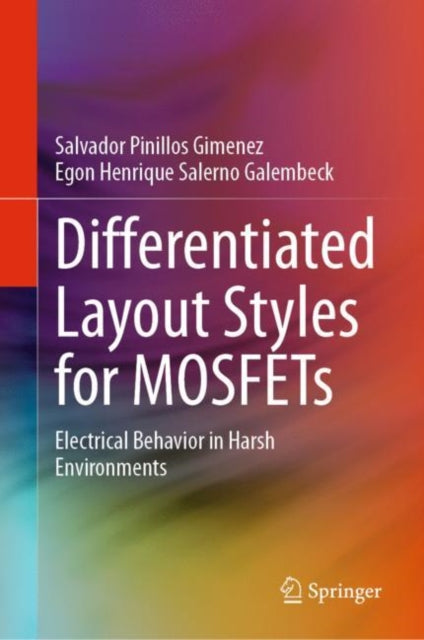 Book cover of: Differentiated Layout Styles for MOSFETs. By: Salvador Pinillos Gimenez