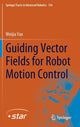 Book cover of: Guiding Vector Fields for Robot Motion Control. By: Weijia Yao
