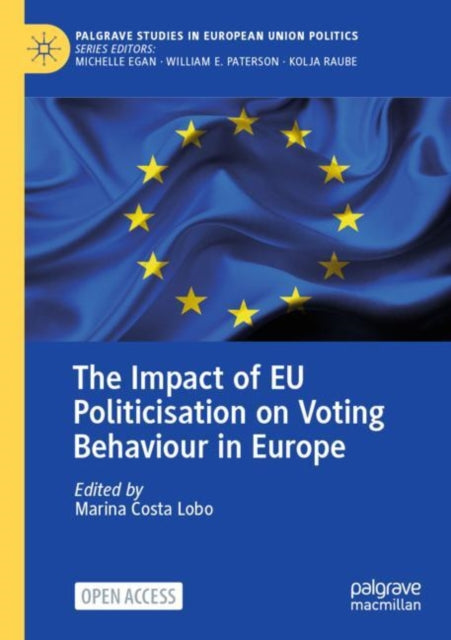Book cover of: Impact of EU Politicisation on Voting Behaviour in Europe. By: Marina Costa Lobo