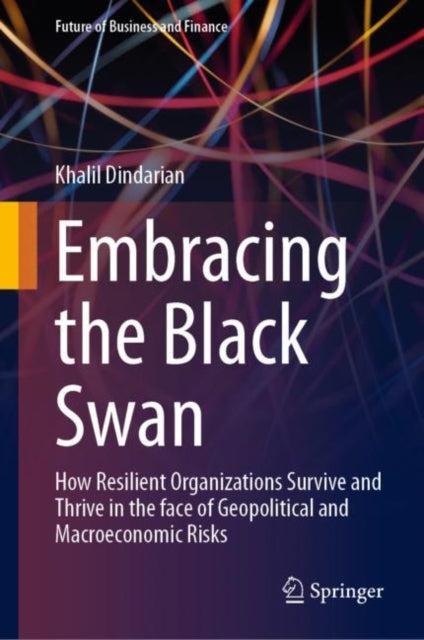 Book cover of: Embracing the Black Swan. By: Khalil Dindarian