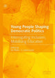 Book cover of: Young People Shaping Democratic Politics. By: Ian Rivers