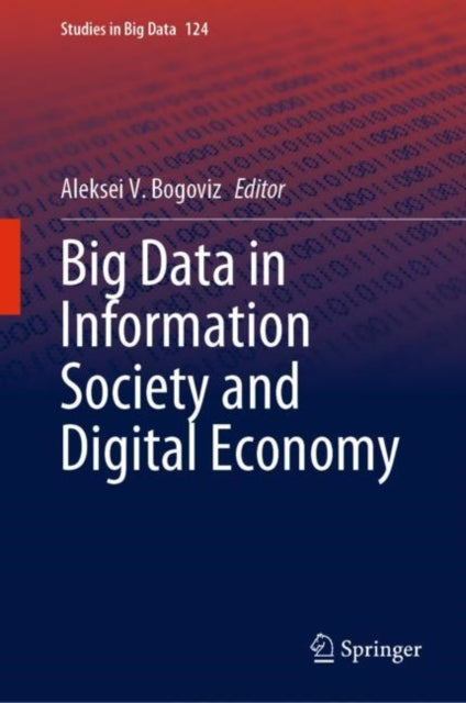 Book cover of: Big Data in Information Society and Digital Economy. By: Aleksei V. Bogoviz