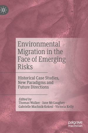 Environmental Migration in the Face of Emerging Risks