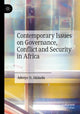 Book cover of: Contemporary Issues on Governance, Conflict and Security in Africa. By: Adeoye O. Akinola