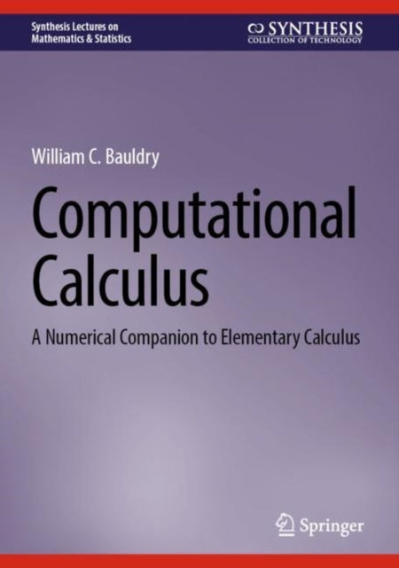 Book cover of: Computational Calculus. By: William Bauldry