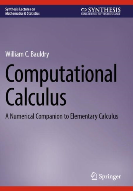 Book cover of: Computational Calculus. By: William C. Bauldry