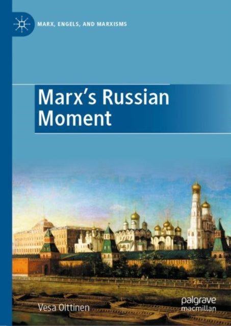Book cover of: Marx's Russian Moment. By: Vesa Oittinen