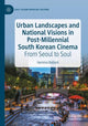 Book cover of: Urban Landscapes and National Visions in Post-Millennial South Korean Cinema. By: Gemma Ballard
