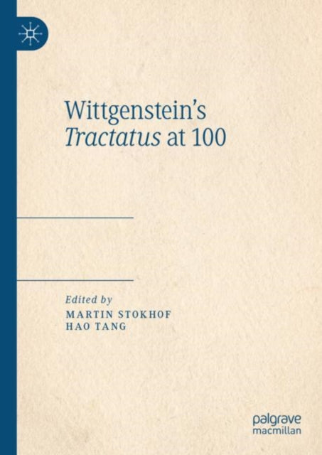 Book cover of: Wittgenstein's Tractatus at 100. By: Martin Stokhof