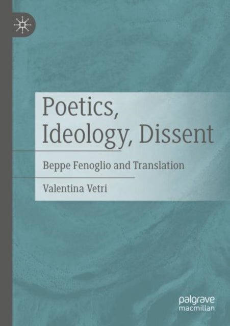 Book cover of: Poetics, Ideology, Dissent. By: Valentina Vetri