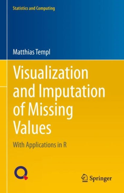 Book cover of: Visualization and Imputation of Missing Values. By: Matthias Templ