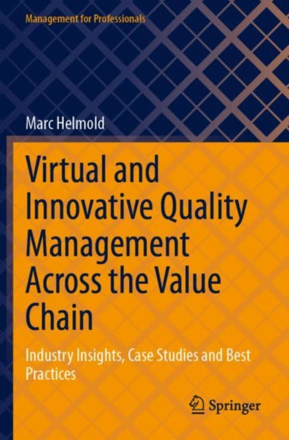 Book cover of: Virtual and Innovative Quality Management Across the Value Chain. By: Marc Helmold