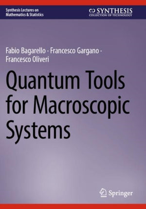 Quantum Tools for Macroscopic Systems