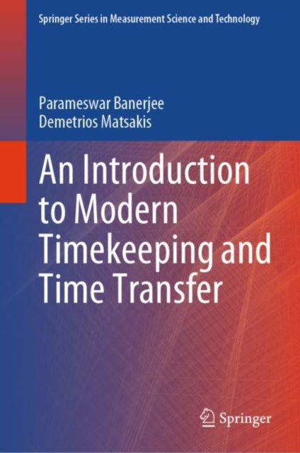 Book cover of: Introduction to Modern Timekeeping and Time Transfer. By: Parameswar Banerjee