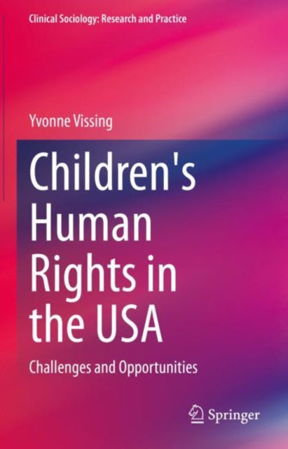 Book cover of: Children's Human Rights in the USA. By: Yvonne Vissing