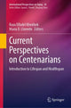 Book cover of: Current Perspectives on Centenarians. By: Raya Elfadel Kheirbek