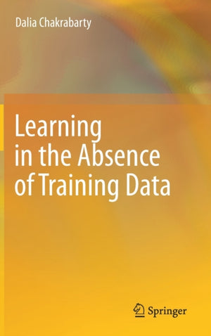 Learning in the Absence of Training Data
