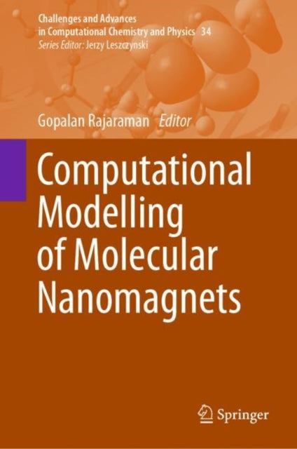 Book cover of: Computational Modelling of Molecular Nanomagnets. By: Gopalan Rajaraman