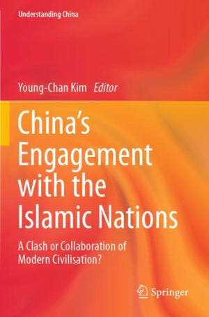 China’s Engagement with the Islamic Nations