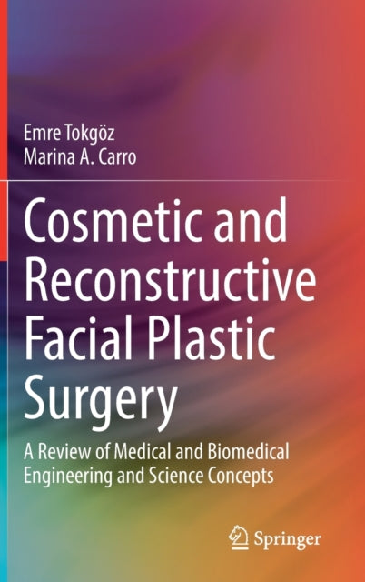 Book cover of: Cosmetic and Reconstructive Facial Plastic Surgery. By: Emre Tokgoz