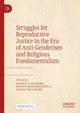 Book cover of: Struggles for Reproductive Justice in the Era of Anti-Genderism and Religious Fundamentalism. By: Diana Mulinari