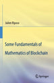 Book cover of: Some Fundamentals of Mathematics of Blockchain. By: Julien Riposo