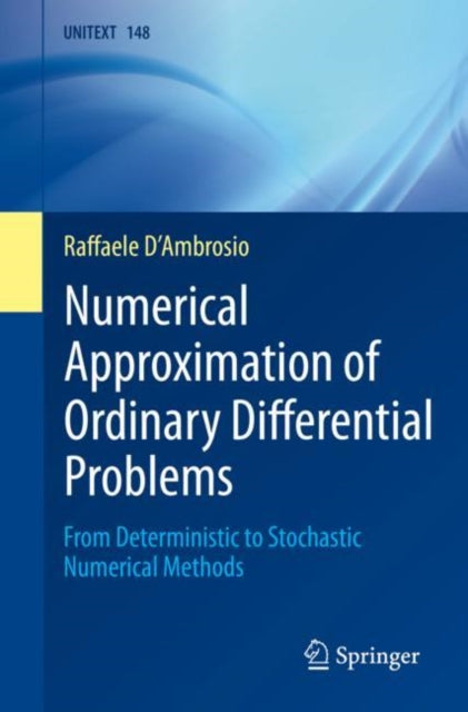 Book cover of: Numerical Approximation of Ordinary Differential Problems. By: Raffaele D'Ambrosio