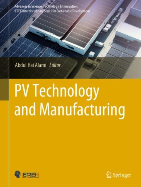 Book cover of: PV Technology and Manufacturing. By: Abdul Hai Alami