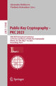Book cover of: Public-Key Cryptography – PKC 2023. By: Alexandra Boldyreva