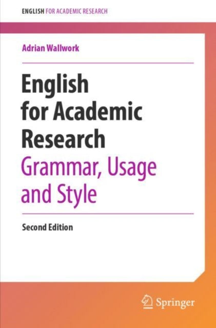 Book cover of: English for Academic Research: Grammar, Usage and Style. By: Adrian Wallwork
